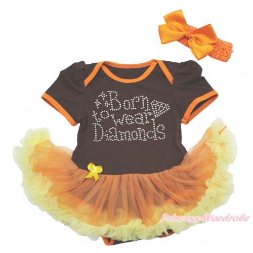 Brown Baby Bodysuit Orange Yellow Pettiskirt & Sparkle Rhinestone Born To Wear Diamonds & Orange Headband Silk Bow JS4022