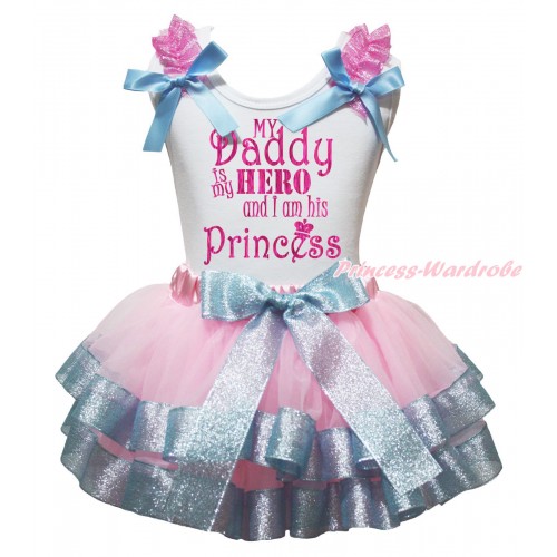 Father's Day White Pettitop Sparkle Light Pink Ruffles Light Blue Bows & My Daddy Is My Hero And I Am His Princess Painting & Light Pink Sparkle Blue Trimmed Pettiskirt MG2169