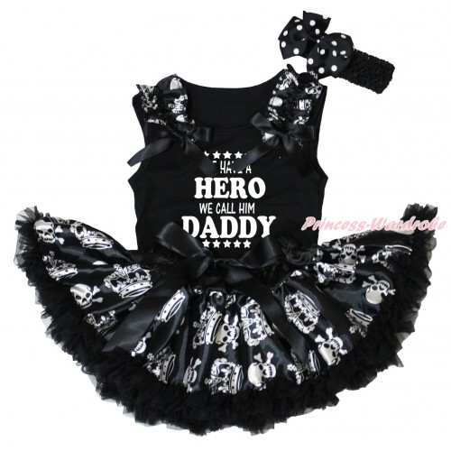 Father's Day Black Baby Pettitop Crown Skeleton Ruffles Black Bows & We Have A Hero We Call Him Daddy Painting & Black Crown Skeleton Newborn Pettiskirt NG2092