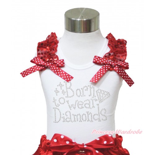 White Tank Top Red Sequins Ruffles Minnie Dots Bow & Sparkle Rhinestone Born To Wear Diamonds Print TB979