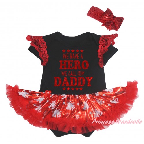 Father's Day Red Ruffles Black Baby Jumpsuit Bling Red White Christmas Bell Pettiskirt & We Have A Hero We Call Him Daddy Painting JS6352