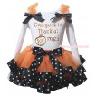 Thanksgiving White Baby Pettitop Orange Ruffles Black White Dots Bow & Everyone Is Thankful For Me Painting & Orange Black White Dots Trimmed Newborn Pettiskirt NG2212