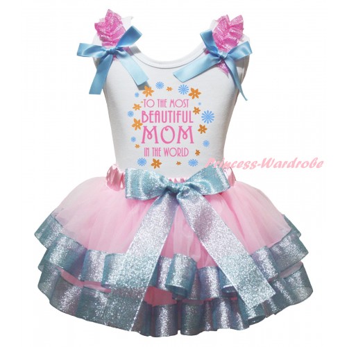Mother's Day White Pettitop Sparkle Light Pink Ruffles Light Blue Bows & To The Most Beautiful Mom In The World Painting & Light Pink Sparkle Blue Trimmed Pettiskirt MG2943